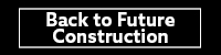 Back to Future Construction