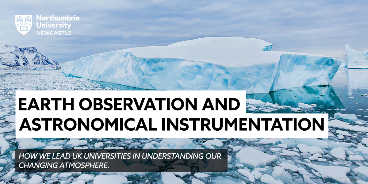 Northumbria University | EARTH OBSERVATION AND ASTRONOMICAL INSTRUMENTATION