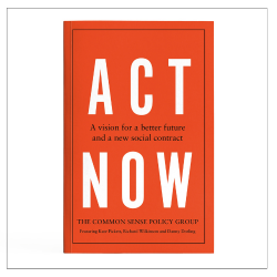 Act Now, Common Sense Policy Group
