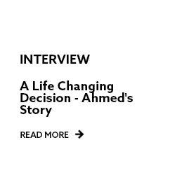 A Life Changing Decision - Ahmed's Story
